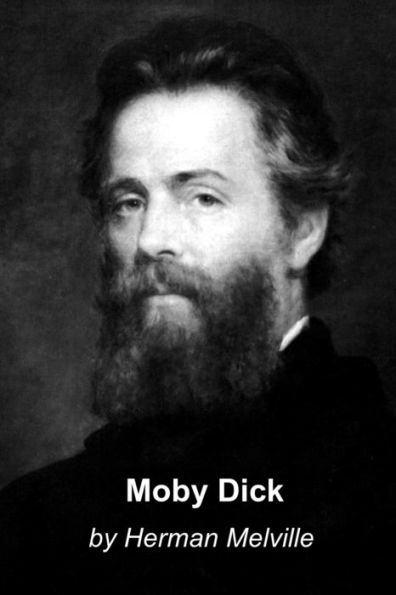 Moby Dick; Or, The Whale by Herman Melville