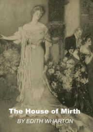 Title: The House of Mirth BY EDITH WHARTON, Author: Edith Wharton