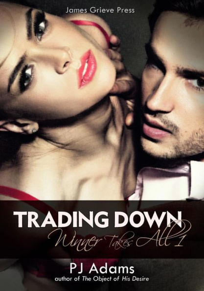 Trading Down (Winner Takes All, #1)