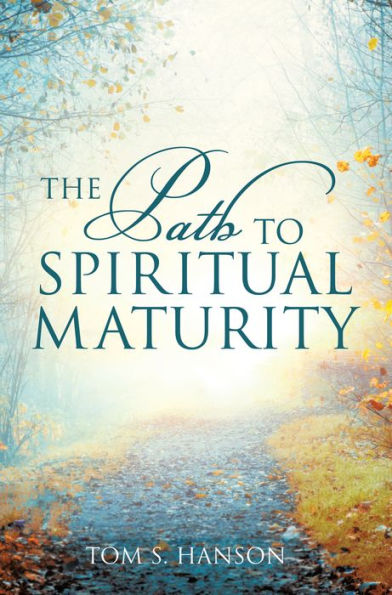 The Path To Spiritual Maturity