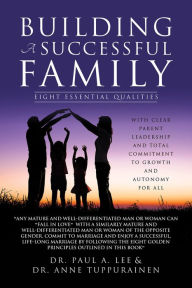 Title: BUILDING A SUCCESSFUL FAMILY, Author: DR. PAUL A. LEE