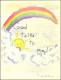 God Talks to Me!
