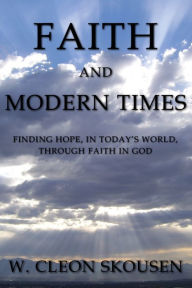 Title: Faith and Modern Times, Author: W. Cleon Skousen