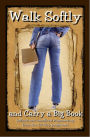 Walk Softly and Carry a Big Book (Official and Unofficial Sloganeering from the 12 Step Programs)