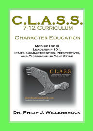Title: Character Education Curriculum. Module I of III: Leadership 101, Author: philip willenbrock
