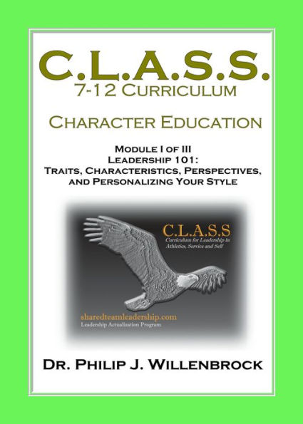 Character Education Curriculum. Module I of III: Leadership 101