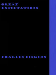 Title: Great Expectations by Charles Dickens, Author: Charles Dickens