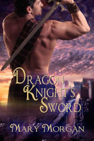 Title: Dragon Knight's Sword, Author: Mary Morgan