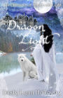 Dragon Light (The Chronicles of Shadow and Light) Book 3