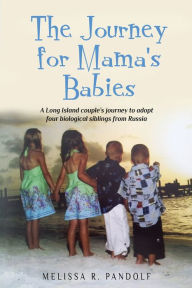 Title: The Journey for Mama's Babies, Author: Melissa R. Pandolf