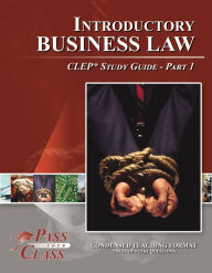 Title: Introductory Business Law CLEP Test Study Guide - Pass Your Class - Part 1, Author: Pass Your Class
