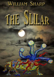 Title: The Slilar, Author: William Sharp
