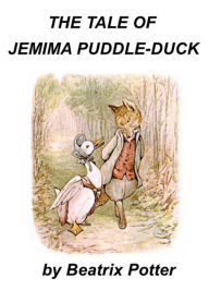 Title: The Tale of Jemima Puddle-Duck by Beatrix Potter, Author: Beatrix Potter