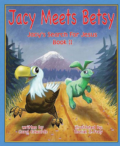 Jacy Meets Betsy: Jacy's Search For Jesus Book 2