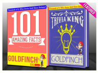 Title: The Goldfinch - 101 Amazing Facts & Trivia King!, Author: G Whiz