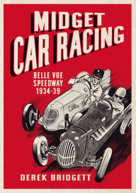 Title: Midget Car Racing, Author: Derek Bridgett