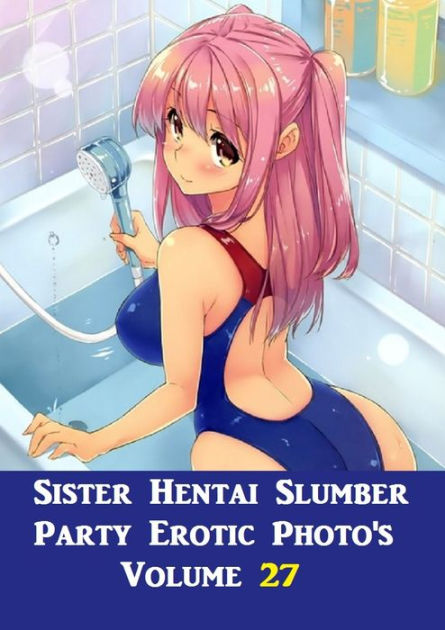 Hentai Lesbian Shemale Blowjob Porn - Hentai Manga: Best Sex Sister Hentai Slumber Party #27 ( sex, porn, real  porn, BDSM, bondage, oral, anal, erotic, erotica, xxx, gay, lesbian,  handjob, ...