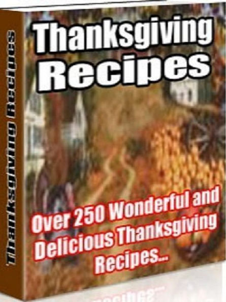 Quick and Easy Thanksgiving Recipes - Thanksgiving Recipes is the ultimate source of recipes for a thanksgiving get together with your family. (Cook with me eBook)