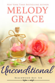 Title: Unconditional, Author: Melody Grace