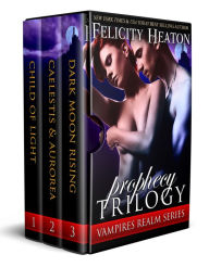 Title: Prophecy Trilogy (Vampires Realm Romance Series Books 1-3), Author: Felicity Heaton