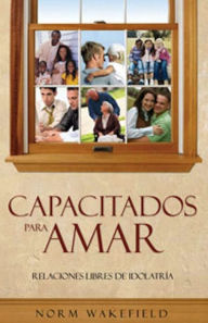 Title: Capacitados para Amar, Author: Norm Wakefield