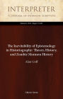 The Inevitability of Epistemology in Historiography: Theory, History, and Zombie Mormon History