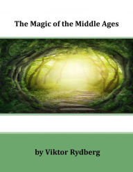 The Magic of the Middle Ages