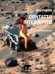 Title: Contatto interrotto, Author: MarPop68