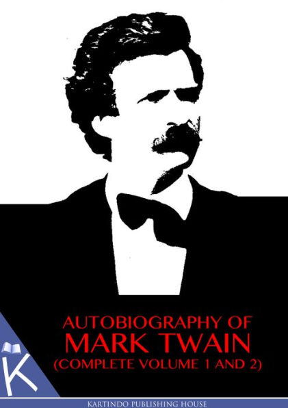 Autobiography of Mark Twain ( Complete Volume 1 and 2 )