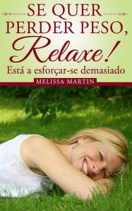Title: Se quer perder peso, relaxe, Author: Melissa Martin