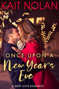 Title: Once Upon A New Year's Eve, Author: Kait Nolan