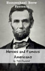 Heroes and Famous Americans (Fourth Grade Social Science Lesson, Activities, Discussion Questions and Quizzes)