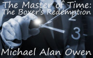 Title: The Master of Time: The Boxer's Redemption, Author: Michael Owen