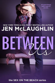Title: Between Us: Sex on the Beach, Author: Jen McLaughlin
