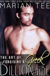 The Art of Forgiving a Greek Billionaire (Book 4)