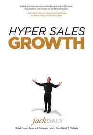 Title: Hyper Sales Growth, Author: Jack Daly