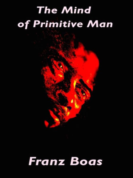 The Mind of Primitive Man