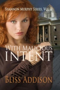 With Malicious Intent (Shannon Murphy)