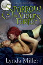 The Sparrow and the Vixens Three