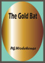 The Gold Bat by P. G. Wodehouse