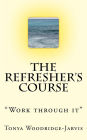 The Refresher's Course