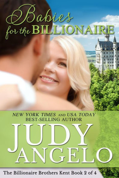 Babies for the Billionaire (The Billionaire Brothers Kent, #2)