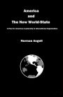 America and The New World-State: A Plea for American Leadership in International Organization