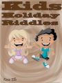 Kids Holiday Riddles