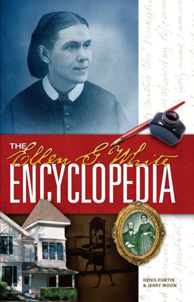 The Ellen G. White Encyclopedia