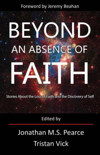 Beyond An Absence of Faith: Stories About the Loss of Faith and the Discovery of Self