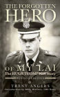 The Forgotten Hero of My Lai: The Hugh Thompson Story (Revised Edition)