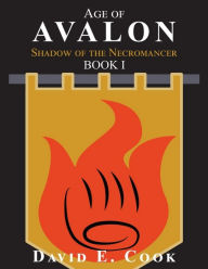 Title: Age Of Avalon (Shadow Of The Necromancer), Author: David Cook