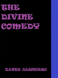 Title: The Divine Comedy by Dante, Author: DANTE