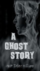 A Ghost Story